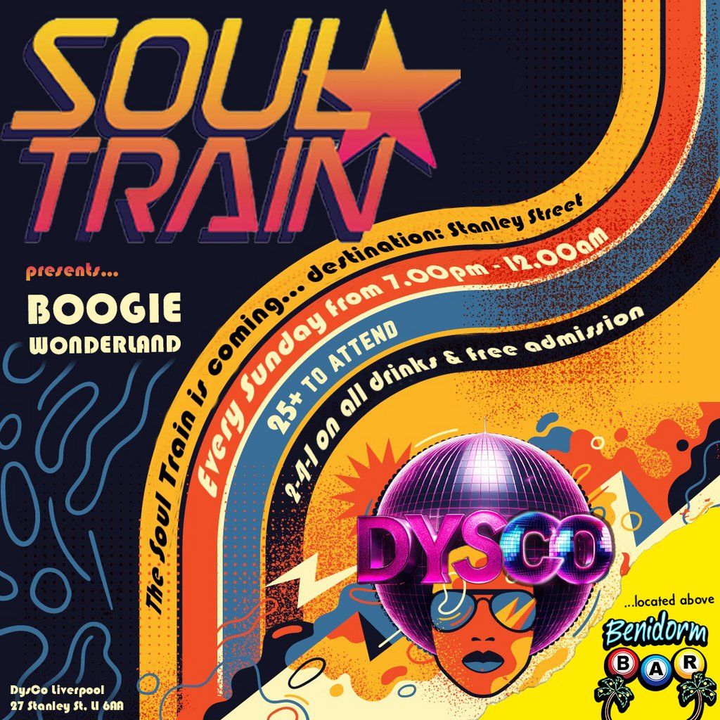 SOUL TRAIN hosts Boogie Wonderland @ DysCo, Liverpool