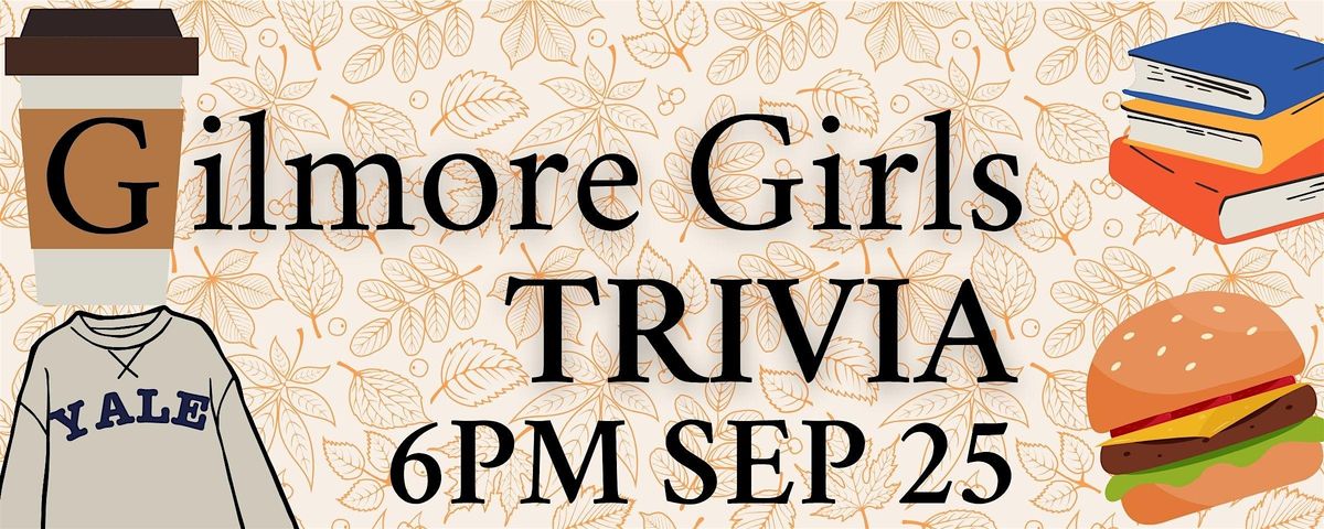 Trivia- Gilmore Girls (Adult Program)