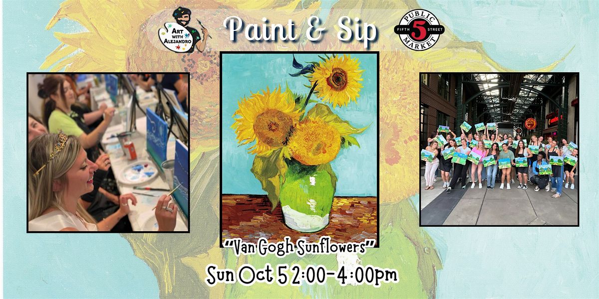 Paint & Sip at 5th St Alley \u201cVan Gogh Sunflowers\u201d
