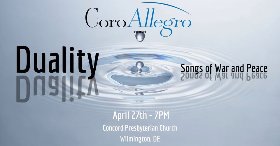 Duality: Songs of War and Peace (CoroAllegro Spring Concert)