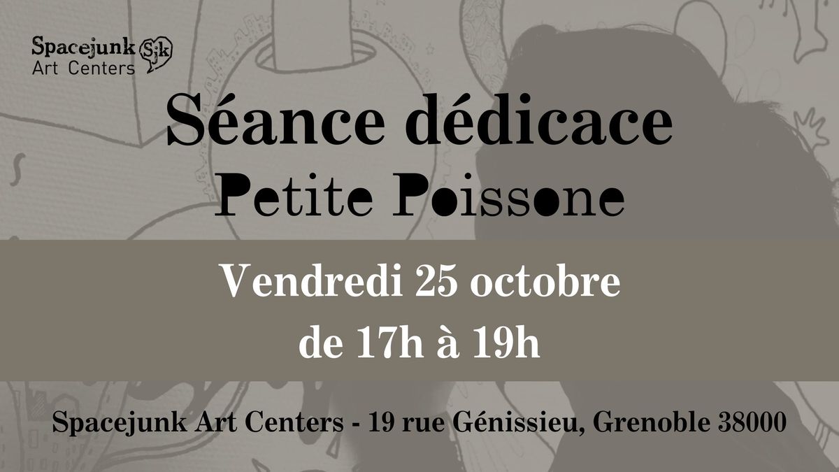 S\u00e9ance d\u00e9dicace avec Petite Poissone 