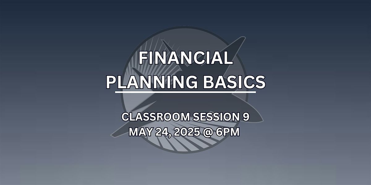 Classroom Session 9- Financial Planning Basics