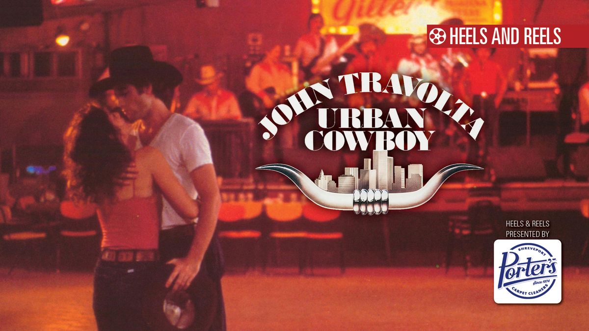 Heels & Reels: URBAN COWBOY