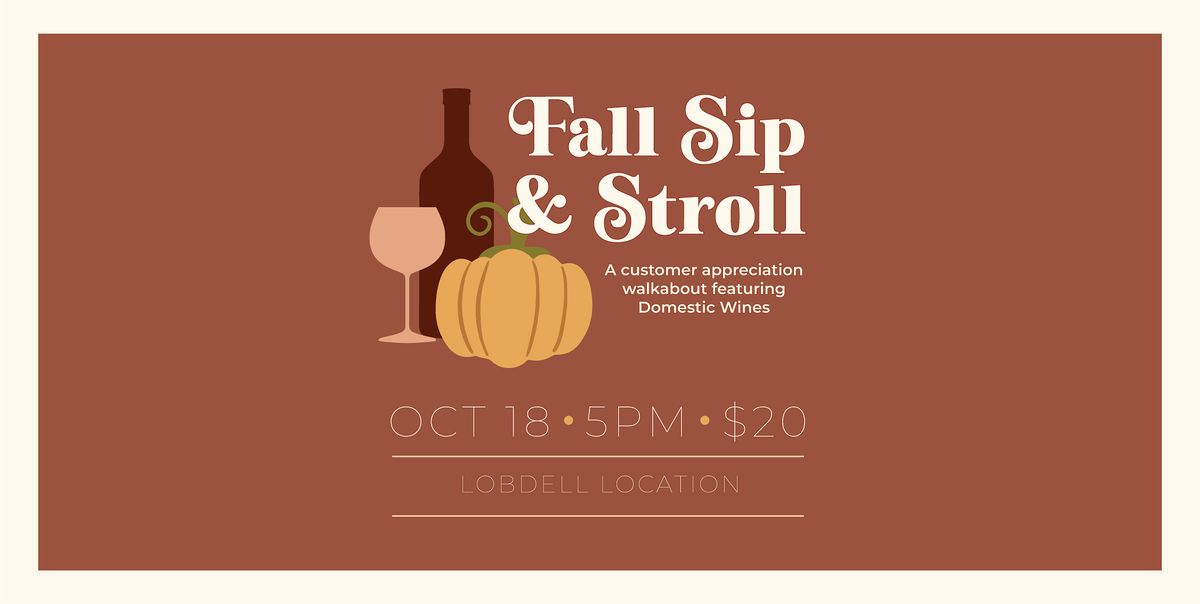 Fall Sip & Stroll - Lobdell
