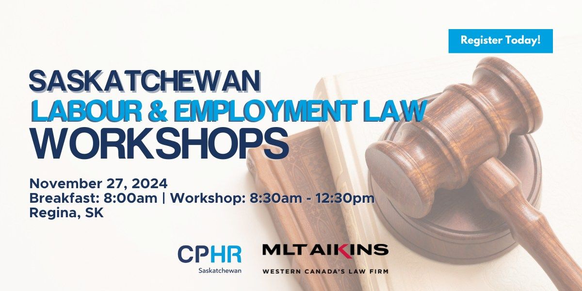 SK Labour & Employment Law Workshop - Regina