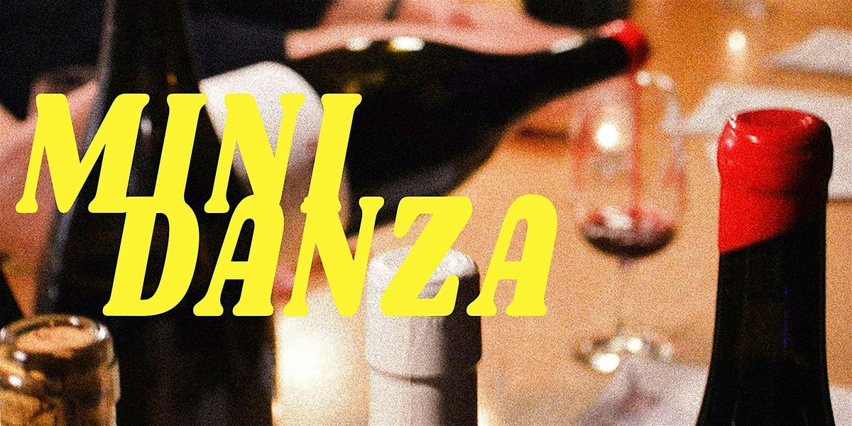 Mini-Danza: A Late Night Natural Wine Party