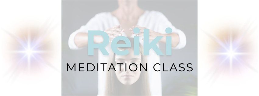 Reiki Meditation Class