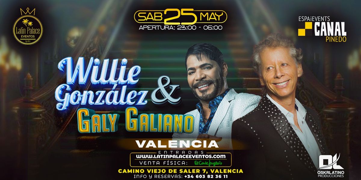 Willie Gonzalez y Galy Galiano- VALENCIA