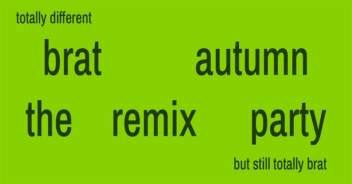 brat autumn - the remix party (Dundee)