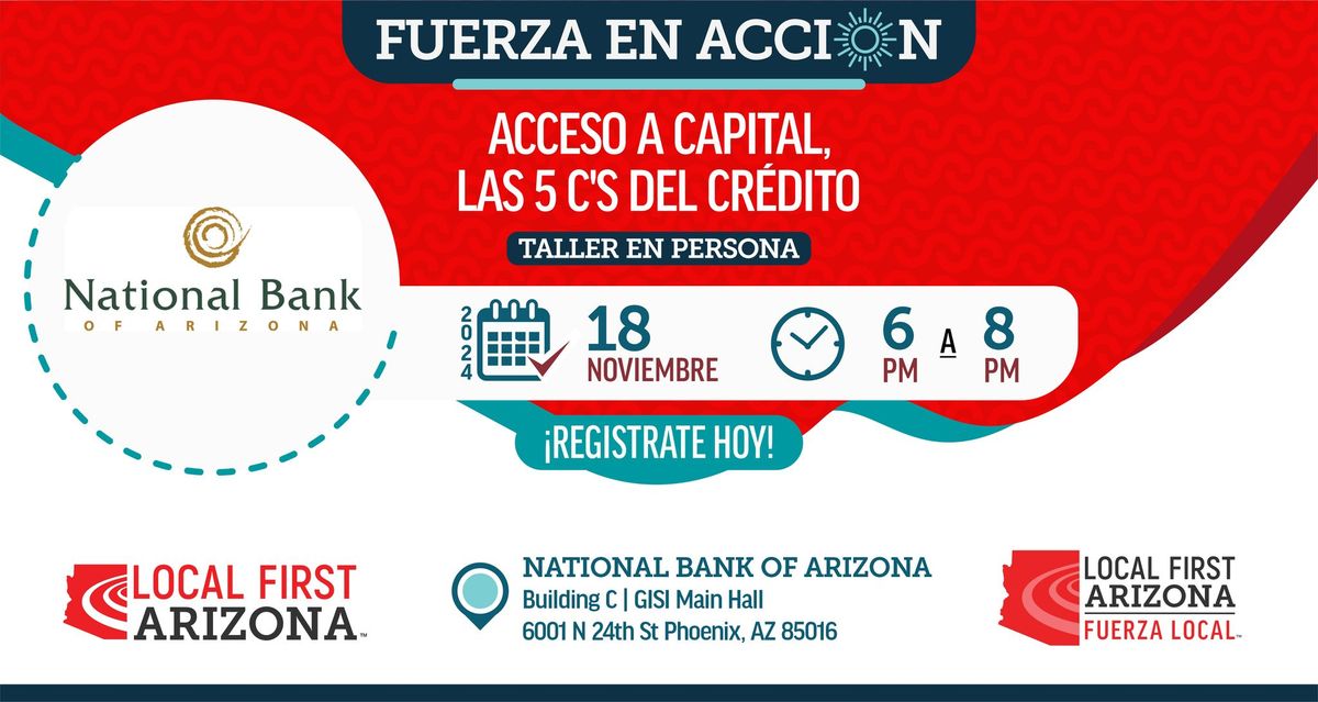 Fuerza en Acci\u00f3n: Acceso a Capital, las 5 C\u2019s del Cr\u00e9dito (Taller en Persona)