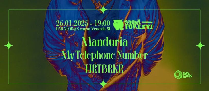 MANDURIA + MY TELEPHONE NUMBER + HRTBRKR live al Paratod@s