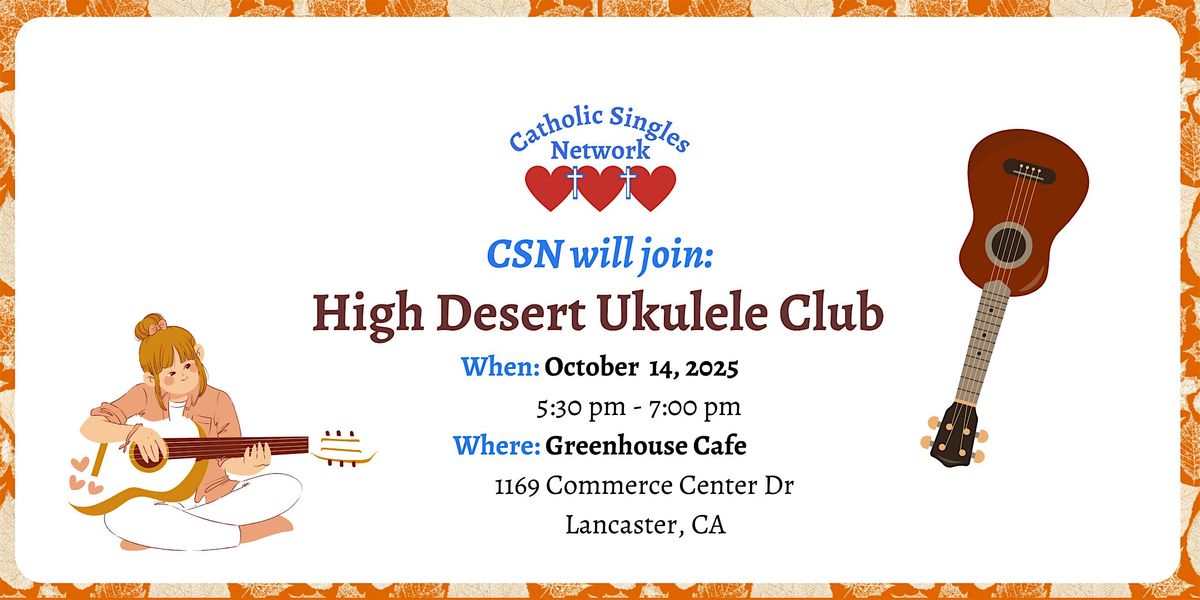 CSN will join High Desert Ukulele Club at Greenhouse Cafe