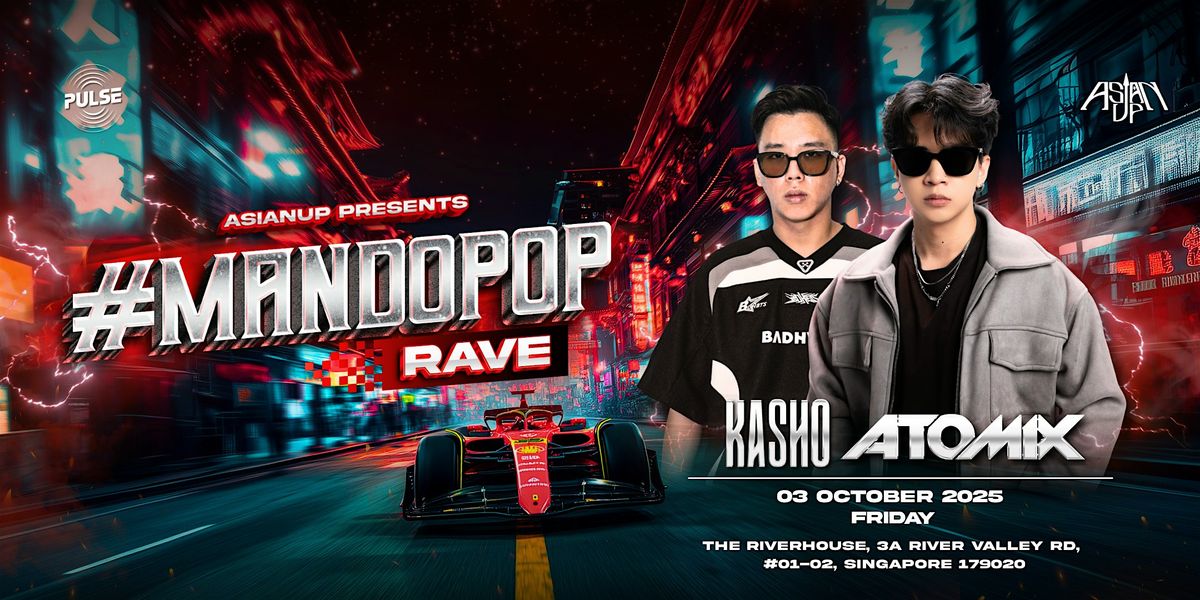 #MANDOPOP RAVE (F1 EDITION) feat. ATOMIX & KASHO