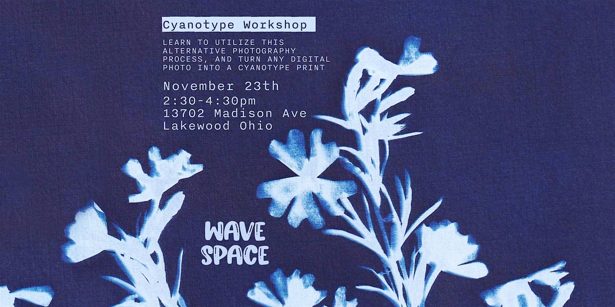 Cyanotype Workshop