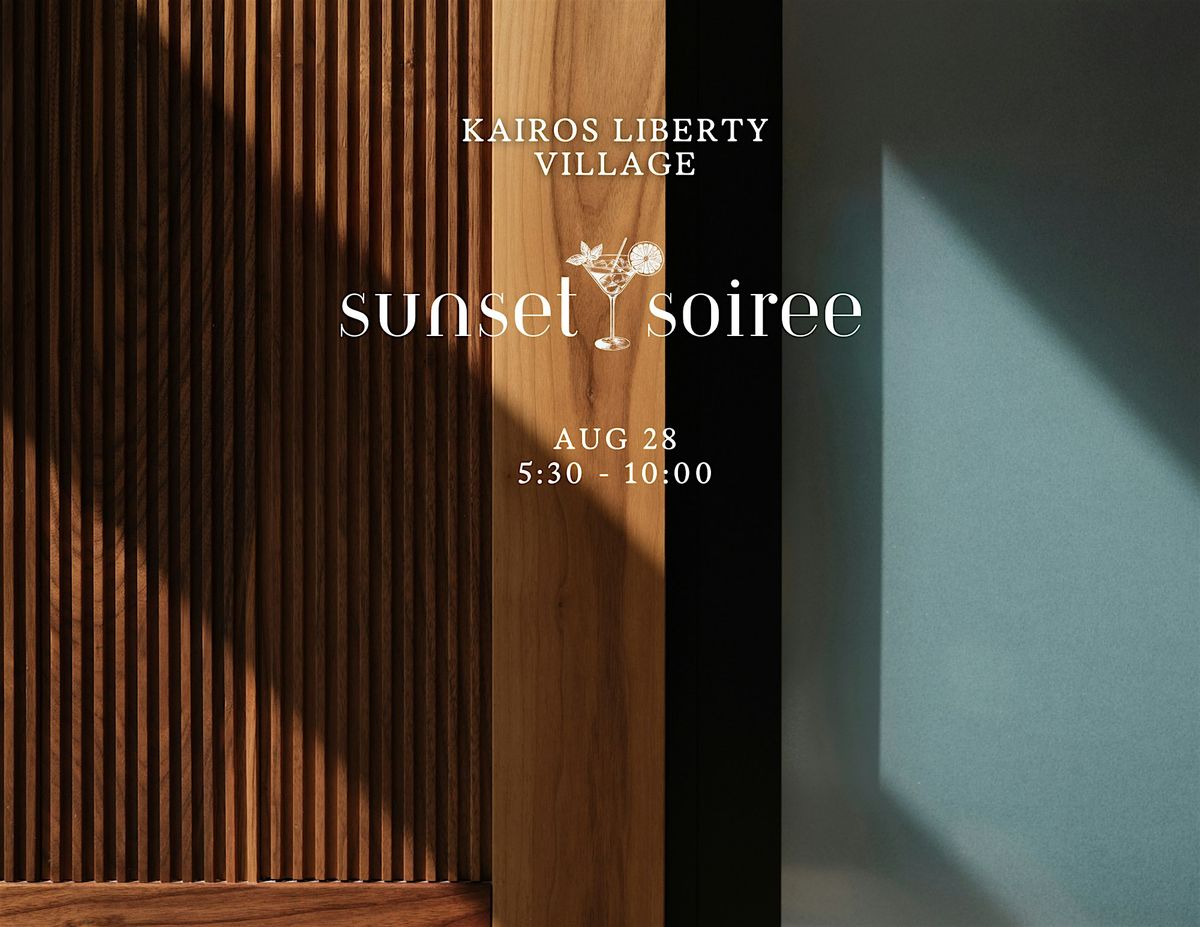 Sunset Soiree at Kairos Liberty Village