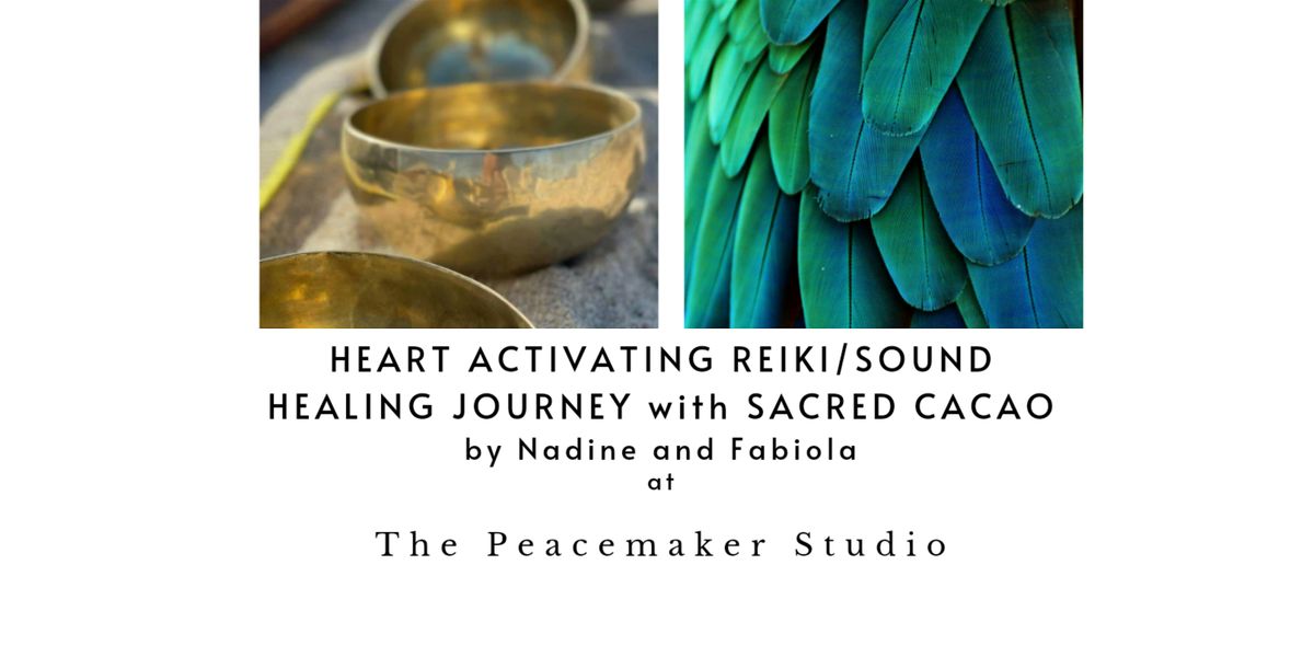 Heart Activating Reiki\/ Sound Healing Journey with Sacred Cacao