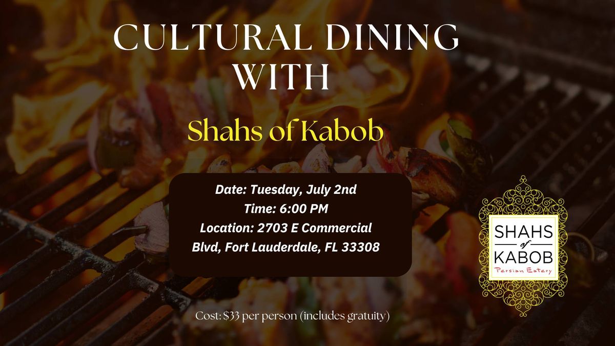 Cultural Dining with Shahs of Kabob