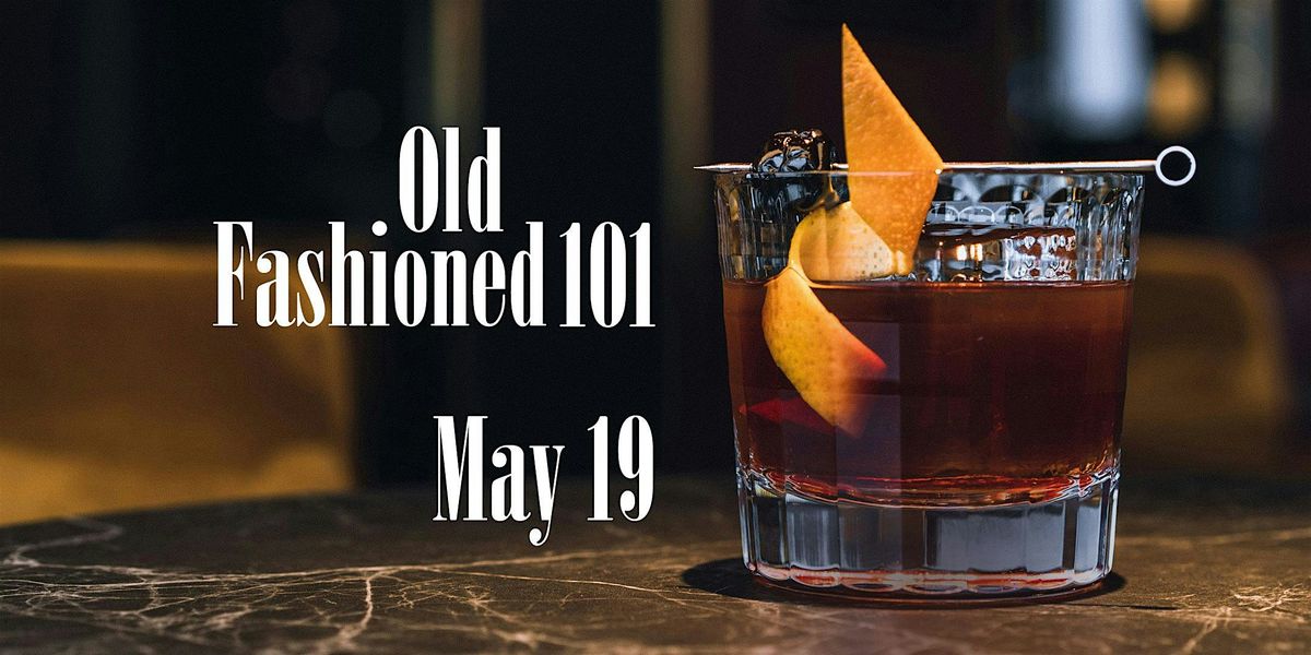 Old Fashioned 101