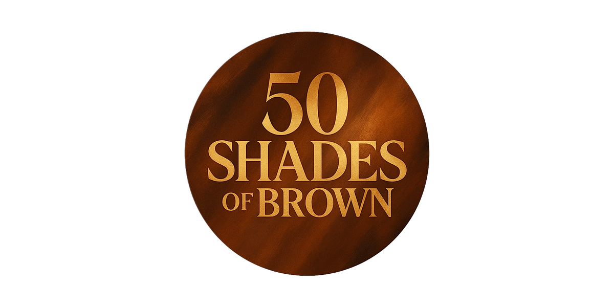 50 Shades of Brown