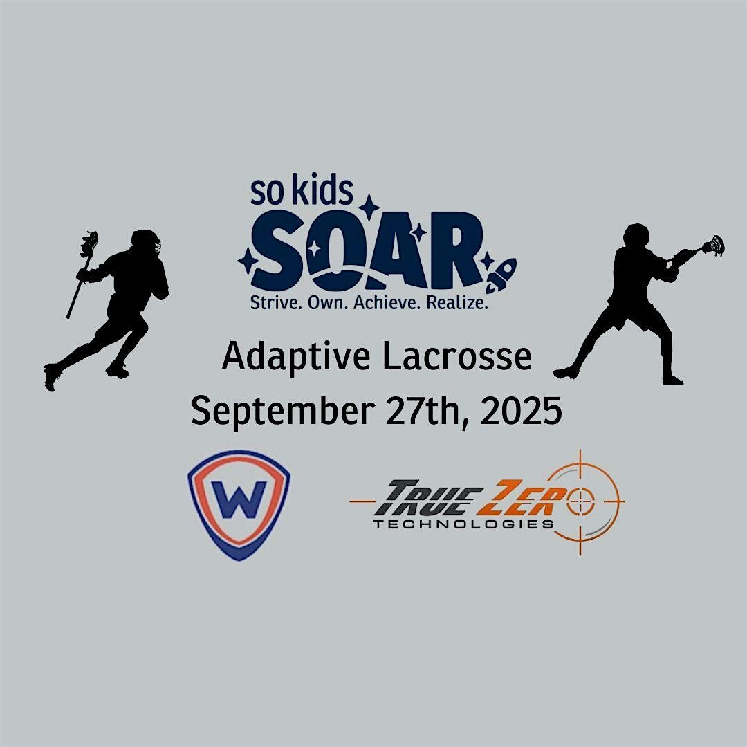 2025 So Kids SOAR Lacrosse presented by True Zero Technologies