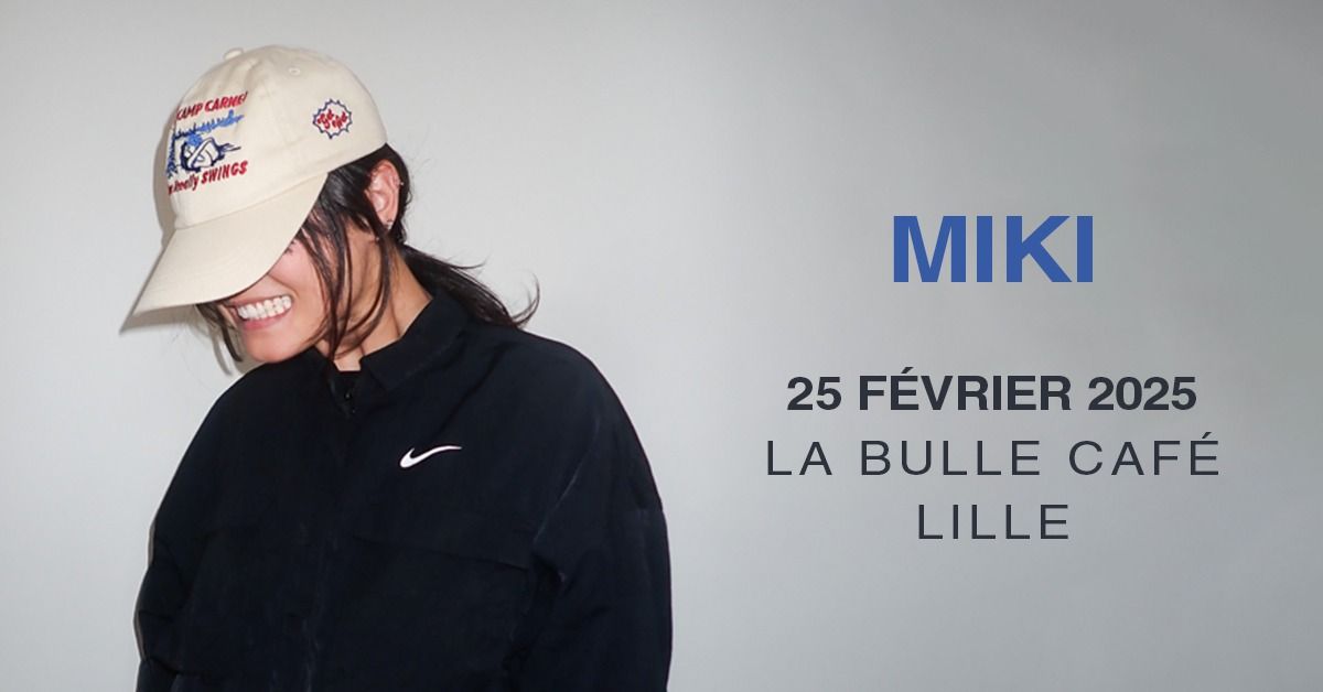 Miki - La Bulle Caf\u00e9, Lille - 25.02.2025