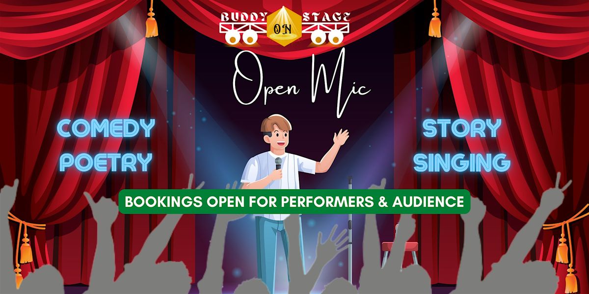 Open Mic for Comedy, Poetry, Storytelling, Singing