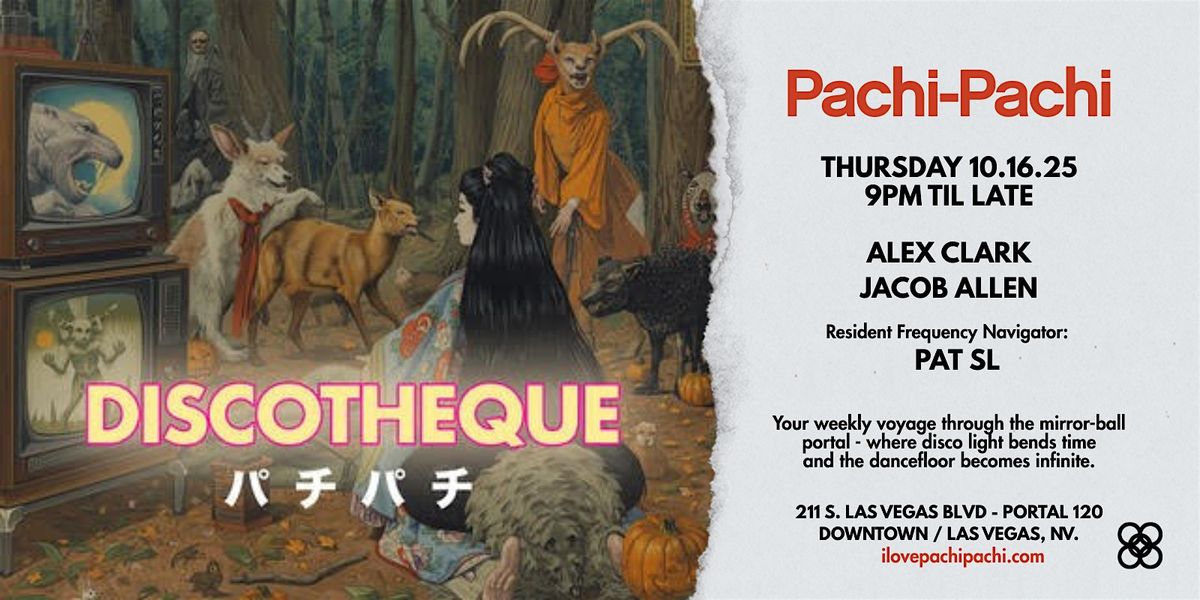 DISCOTHEQUE at Pachi-Pachi