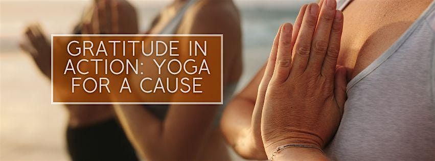 Gratitude in Action: Yoga for a  Cause