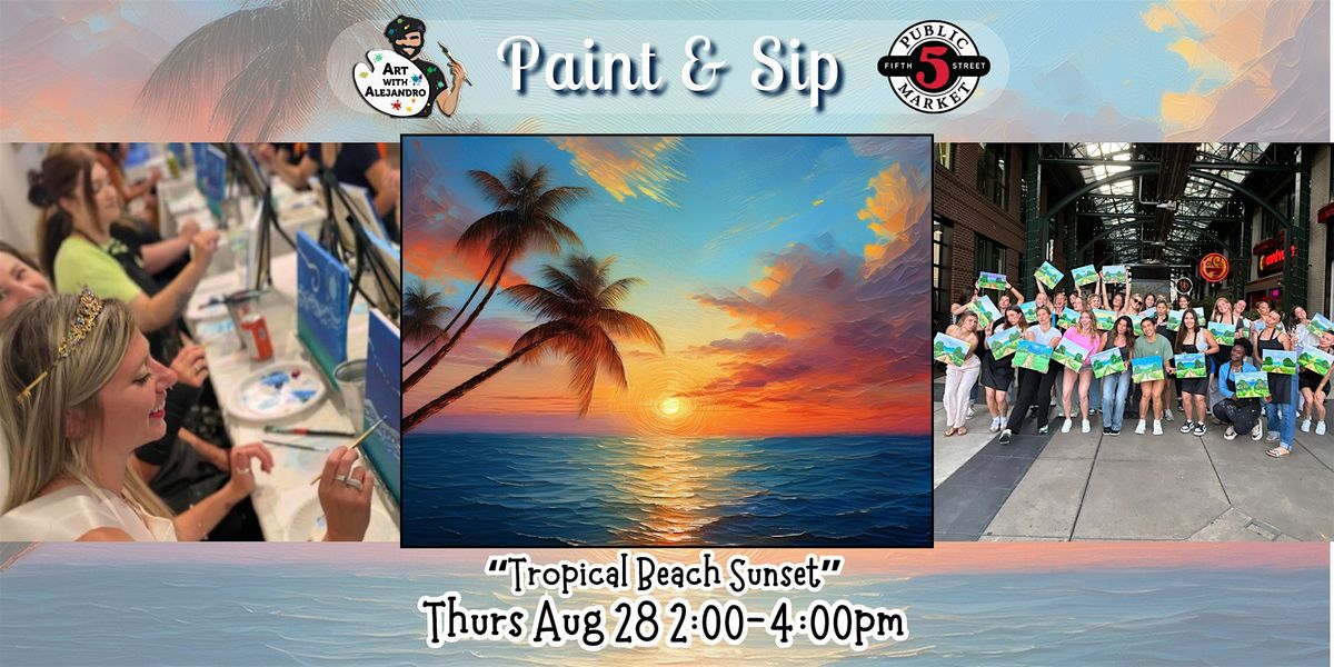Paint & Sip at 5th St Alley \u201cTropical Beach Sunset\u201d