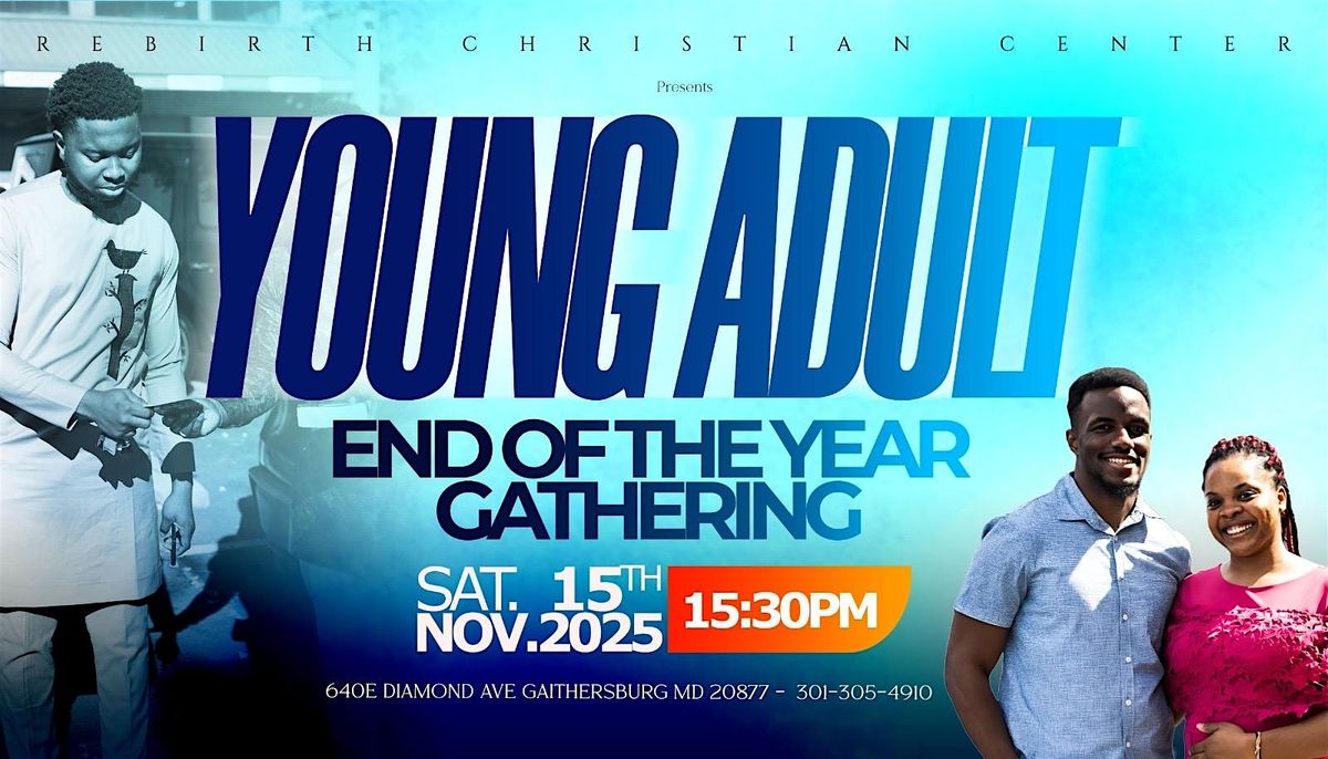 Rebirth Christian Center Young Adult Ministry: End of The Year Gathering