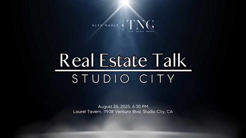Real Estate Talk Studio City
