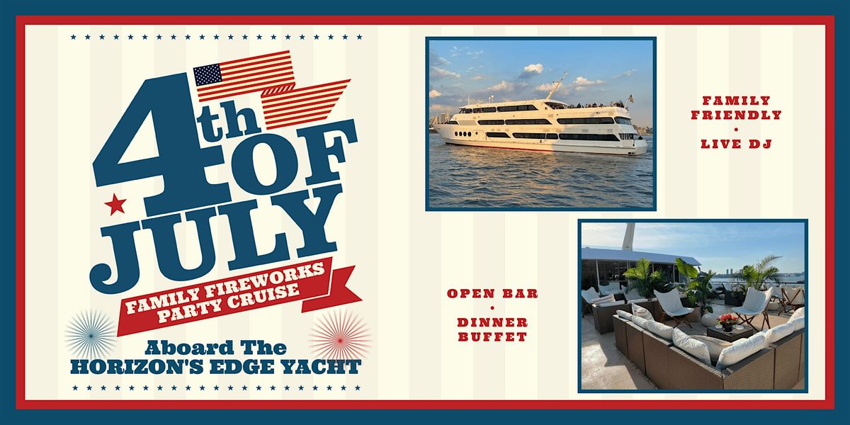 July4th.com Presents:  Horizon's Edge NYC Fourth of July Fireworks Cruise