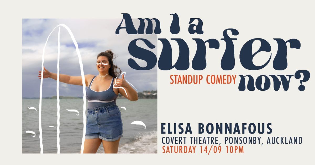 Am I a surfer now? - Auckland Fringe Standup comedy show