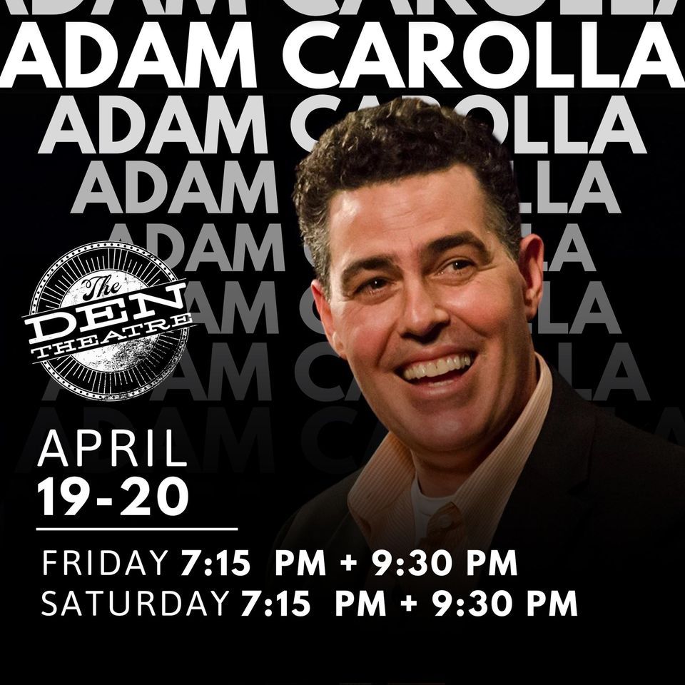 Adam Carolla at The Den Theatre | APRIL 19-20, 2024
