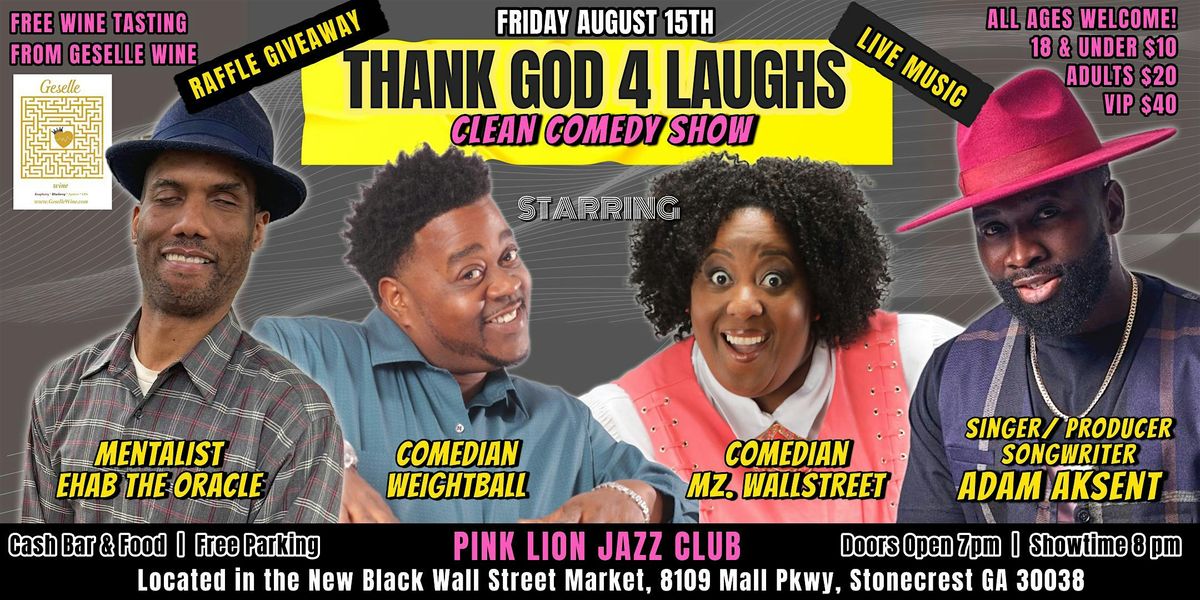 Thank God 4 Laughs  Clean Comedy Show w\/ Live Music,  & Free Wine Tasting