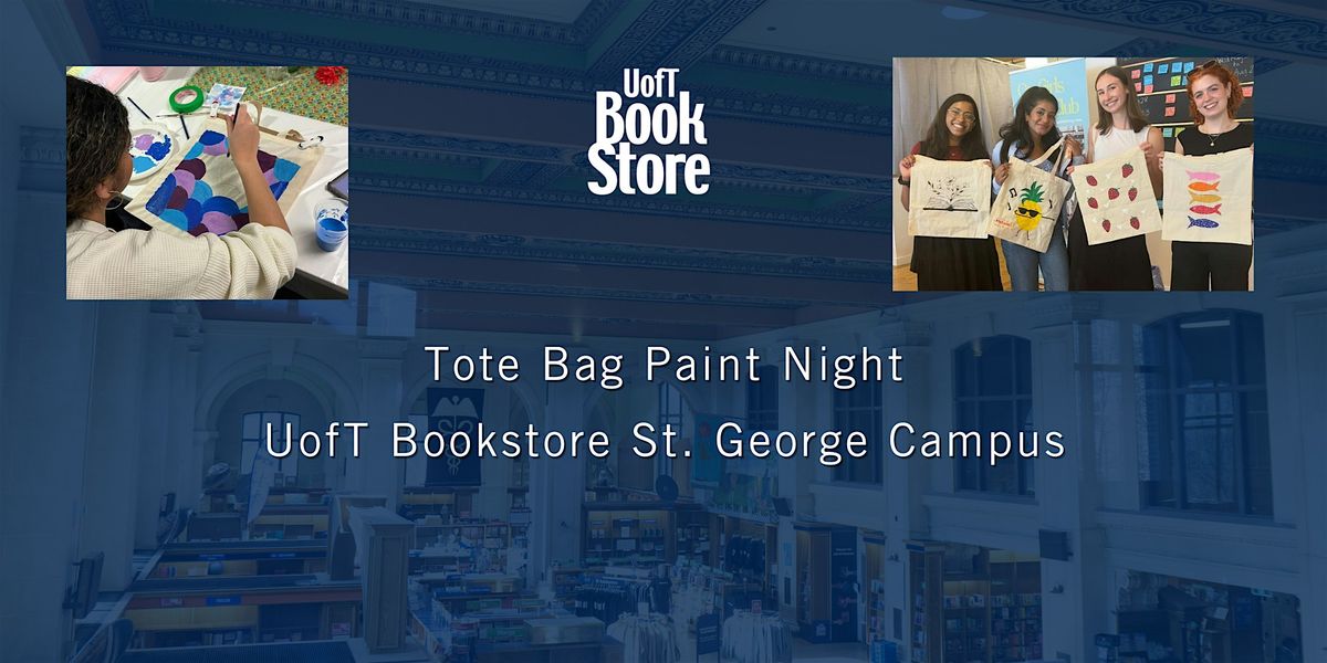 Tote Bag Paint Night at the U of T Bookstore