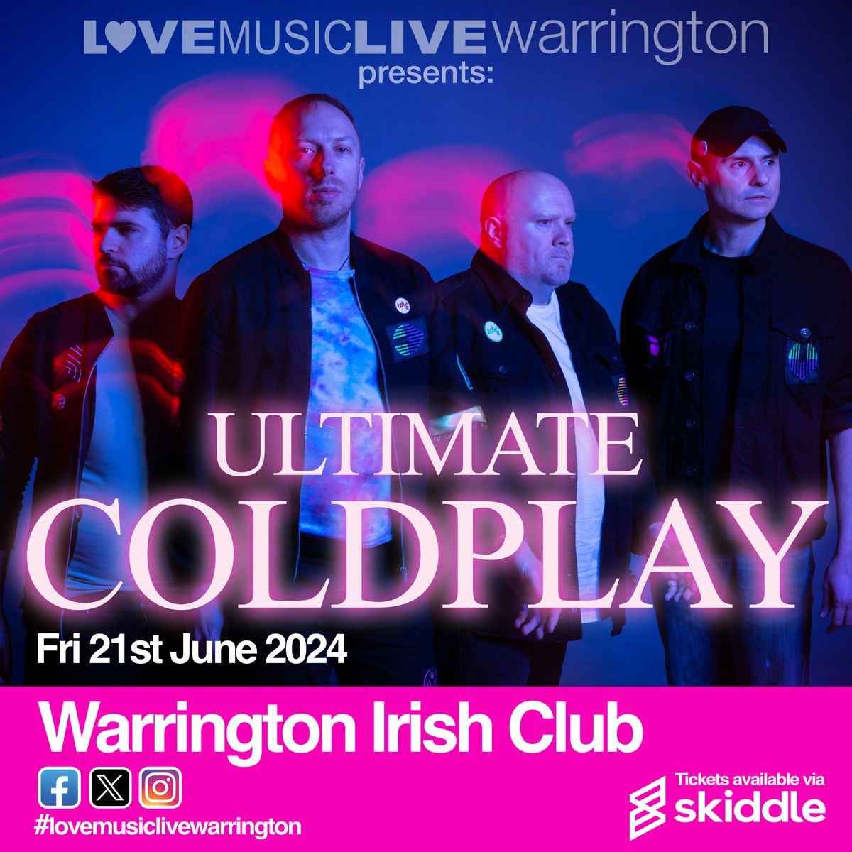 Ultimate Coldplay - 21st June 2024 - World touring, award winning tribute - Warrington Irish Club