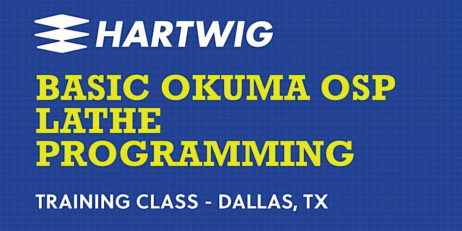 Training Class - Basic Okuma Lathe Programming Class - Dallas, TX