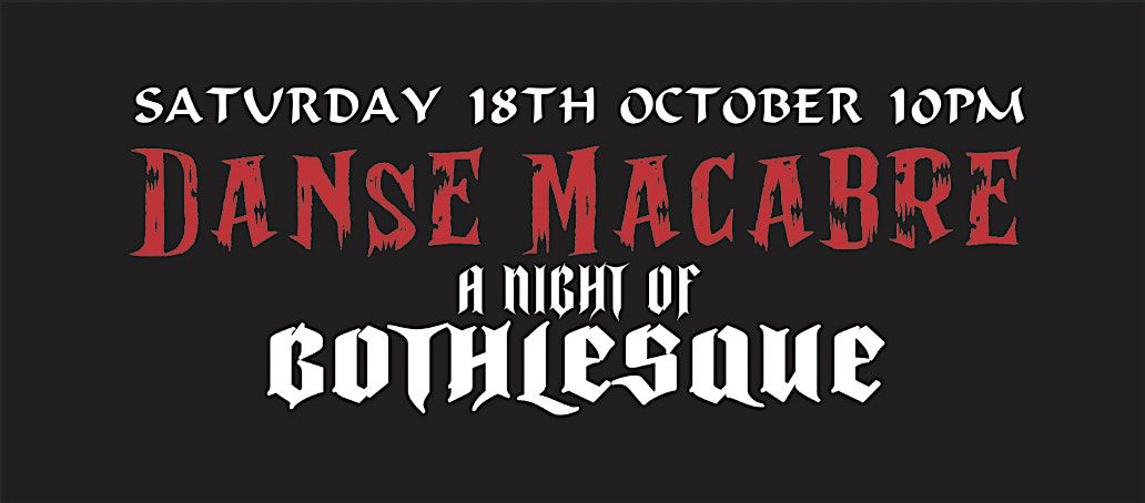Danse Macabre - A Night of Gothlesque
