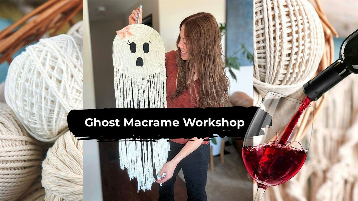 Large Ghost Macrame Class | Art & Wine Workshops