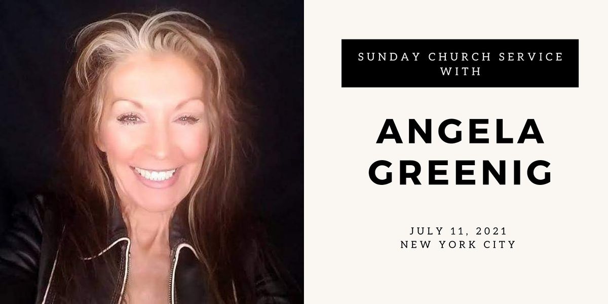Sunday Service with Angela Greenig