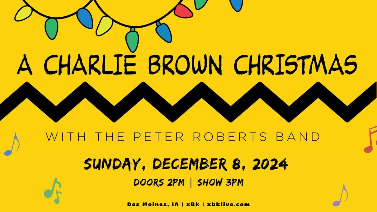 A Charlie Brown Christmas ft The Peter Roberts Band