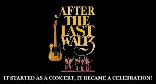 After The Last Waltz