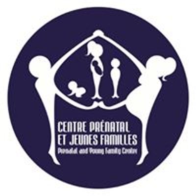 Centre Pr\u00e9natal et Jeunes Familles - Prenatal and Young Family Center