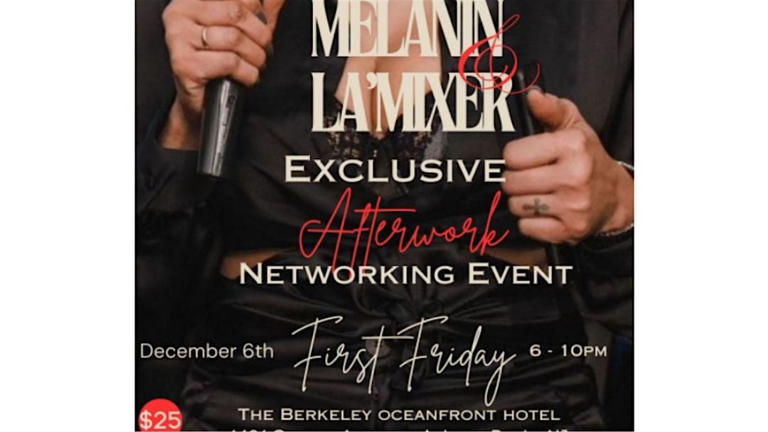 Melanin &LaMixer Afterwork Business Networking Event