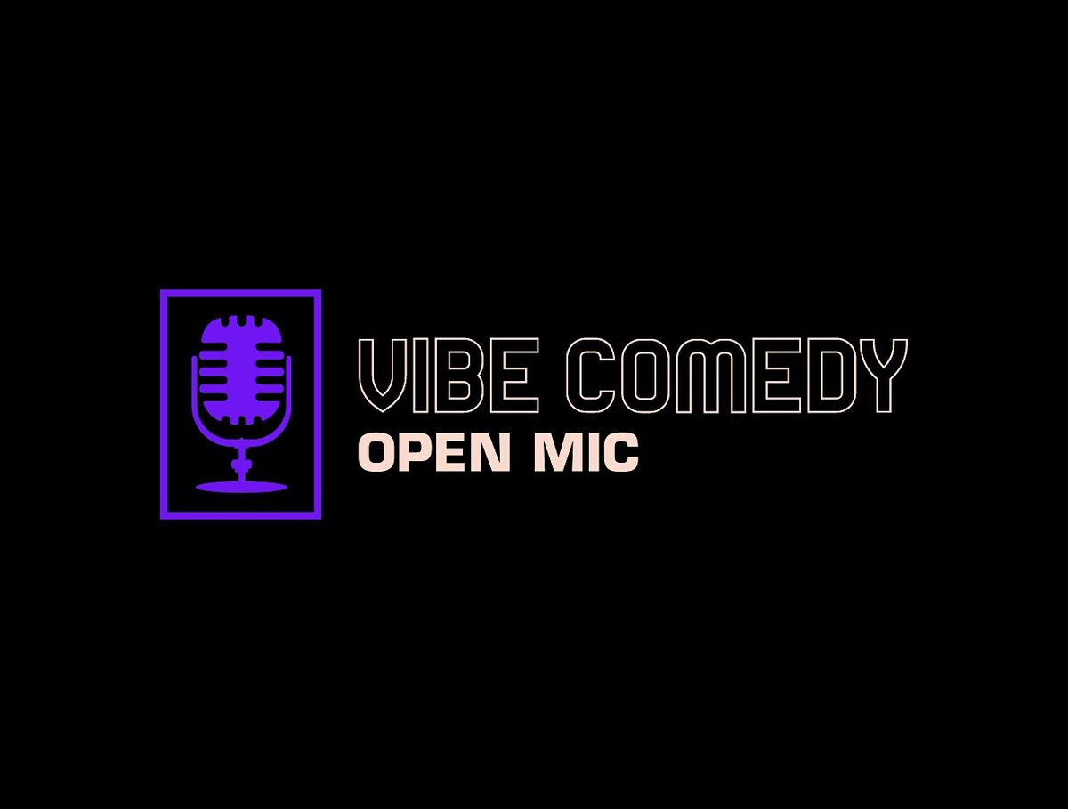 Vibe Comedy Open Mic & Magic