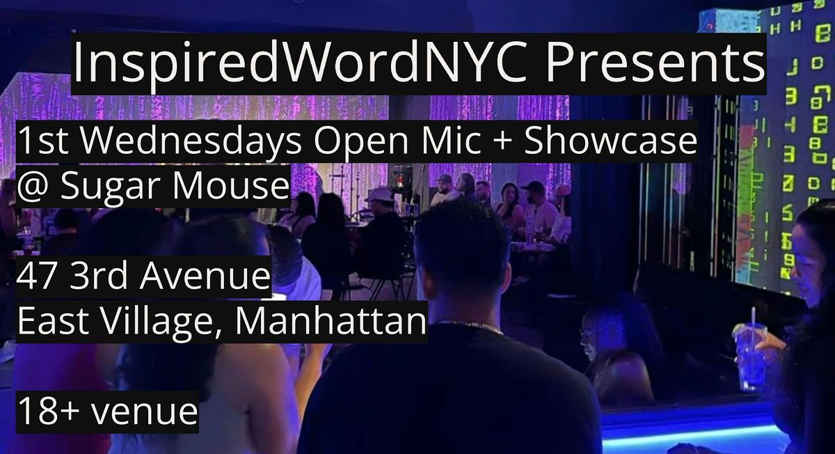 InspiredWordNYC Presents 1st Wednesdays Open Mic + Showcase at Sugar Mouse