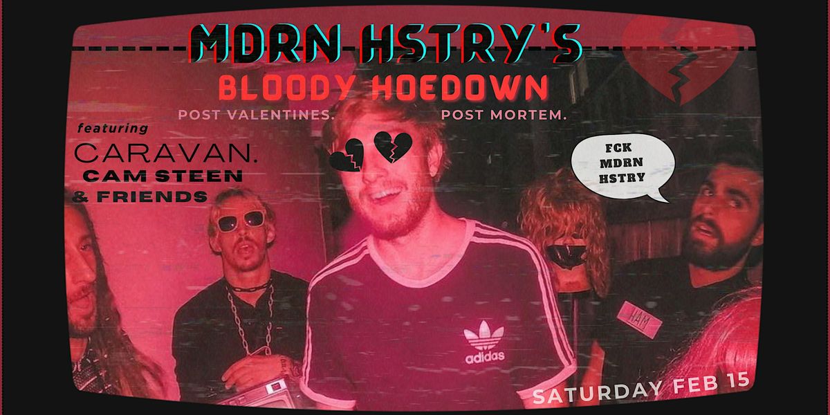 MDRN HSTRY's   ------------  Bloody Hoedown