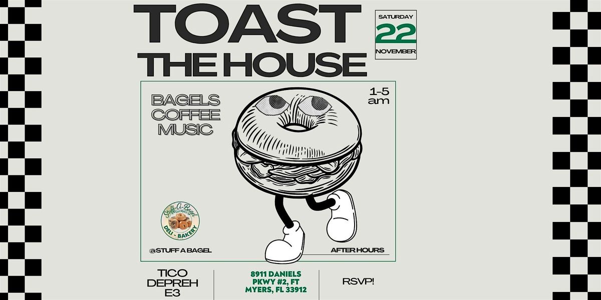 Toast The House