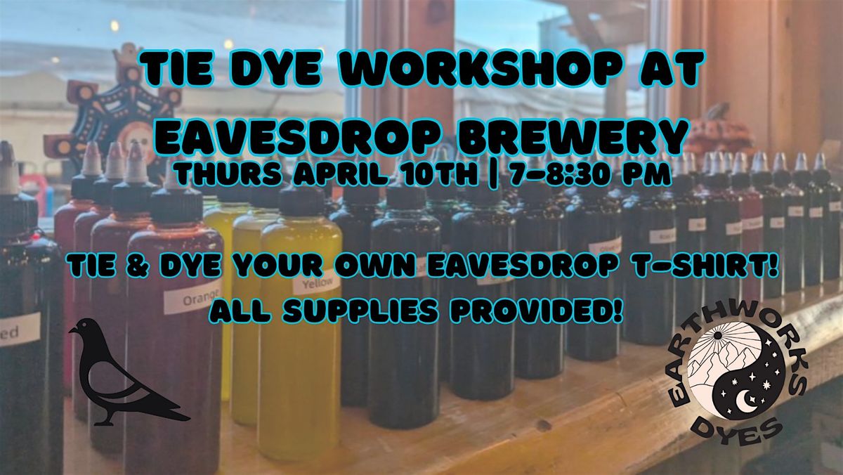 Tie Dye Workshop at Eavesdrop Brewery